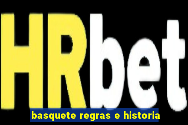 basquete regras e historia