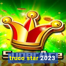 truco star 2023