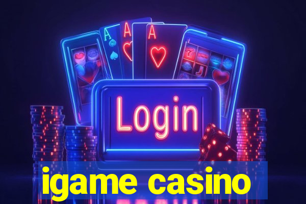 igame casino