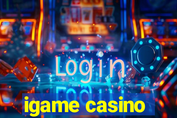 igame casino