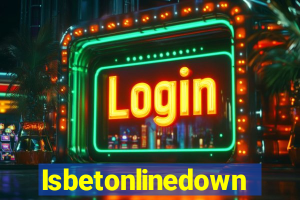 Isbetonlinedown