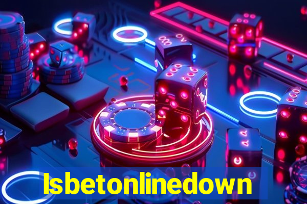 Isbetonlinedown