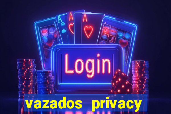 vazados privacy belle belinha