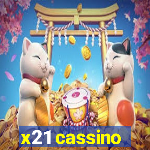 x21 cassino