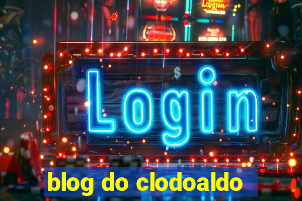 blog do clodoaldo