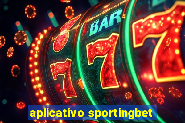 aplicativo sportingbet