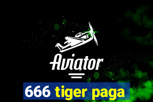 666 tiger paga