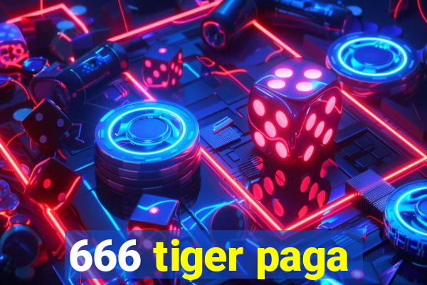 666 tiger paga