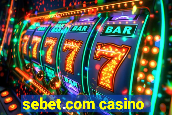 sebet.com casino