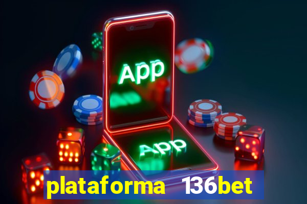 plataforma 136bet paga mesmo