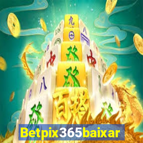 Betpix365baixar