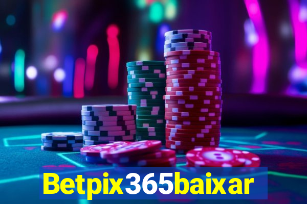 Betpix365baixar