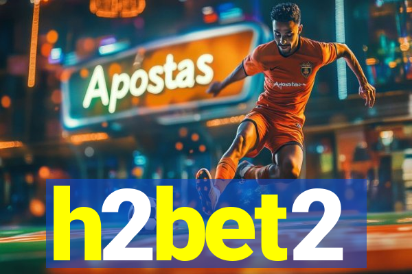 h2bet2