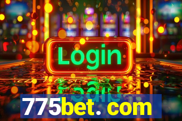 775bet. com