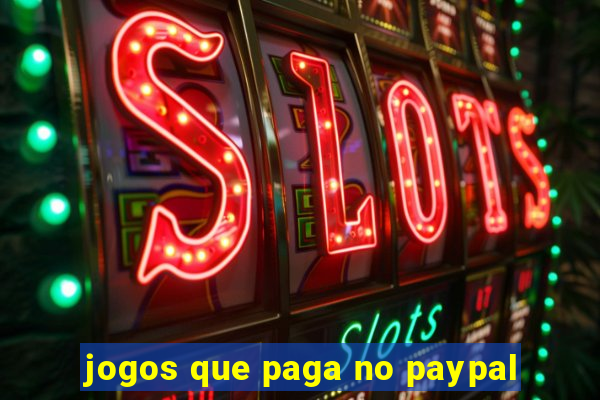 jogos que paga no paypal