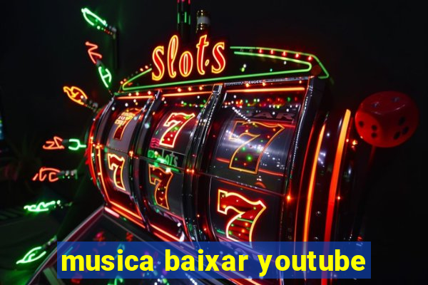 musica baixar youtube