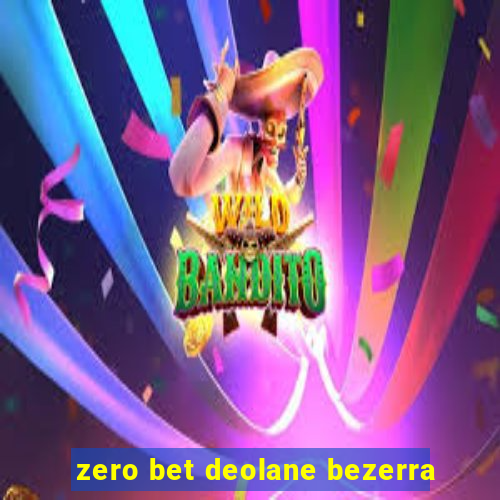 zero bet deolane bezerra