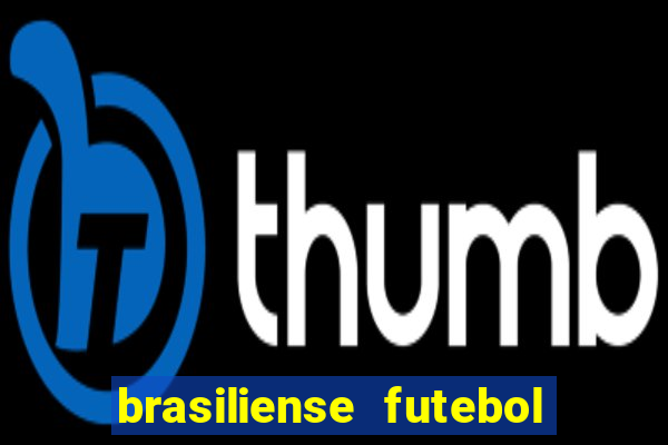 brasiliense futebol clube maior de 18