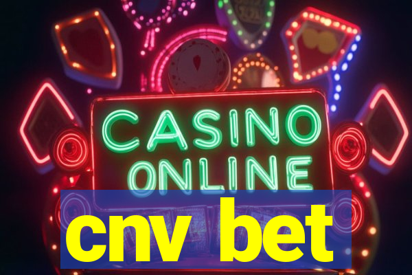 cnv bet