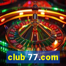 club 77.com