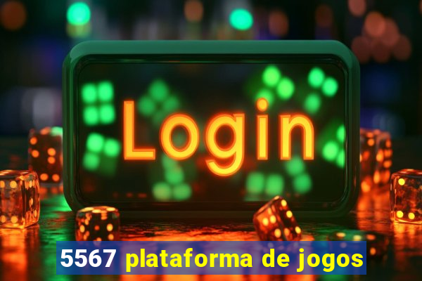 5567 plataforma de jogos