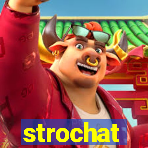 strochat