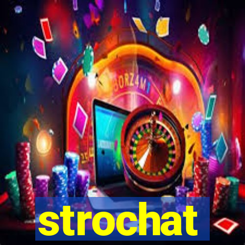 strochat