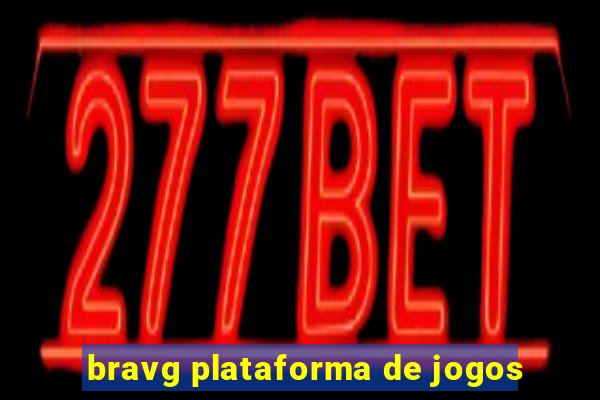 bravg plataforma de jogos