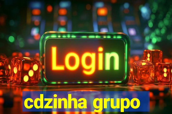 cdzinha grupo