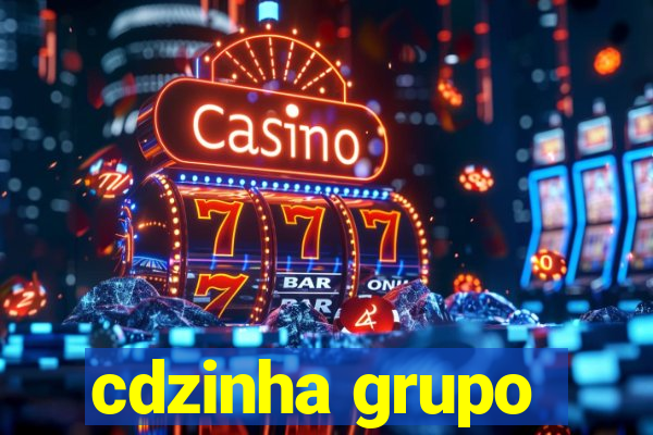 cdzinha grupo