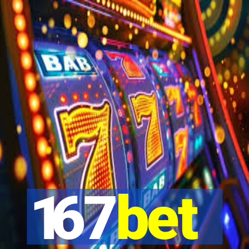 167bet