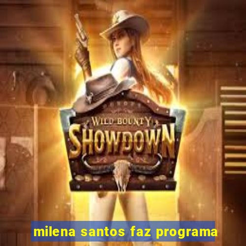 milena santos faz programa