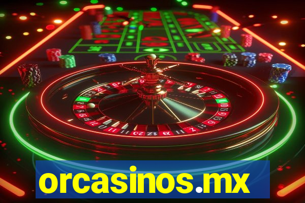 orcasinos.mx