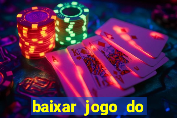 baixar jogo do tigrinho plataforma nova