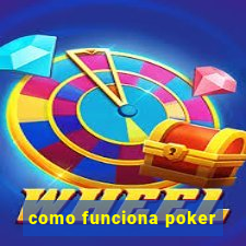 como funciona poker