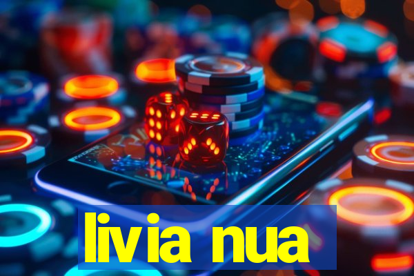 livia nua