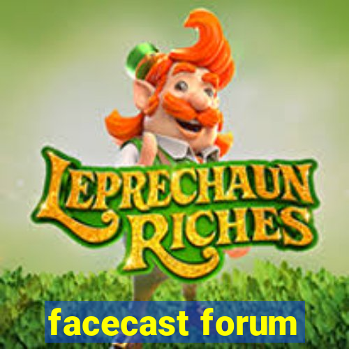 facecast forum