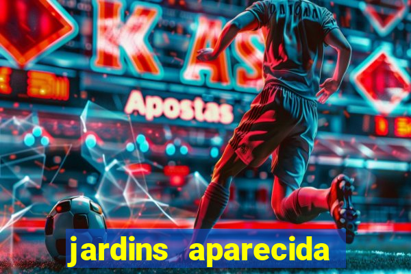 jardins aparecida de goiania