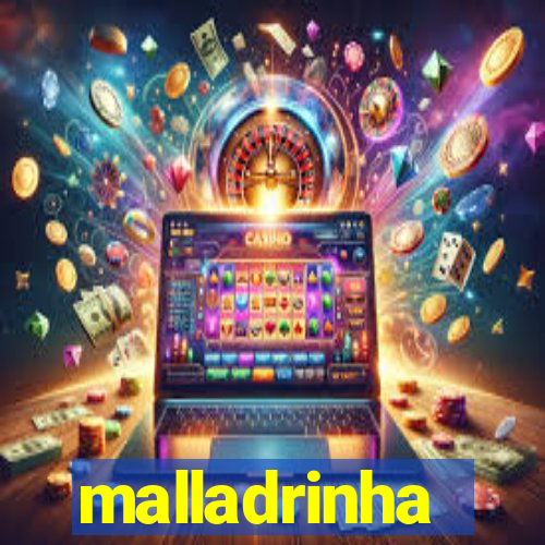 malladrinha