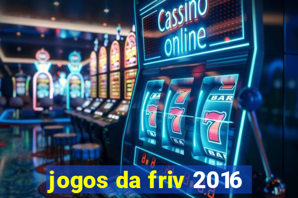 jogos da friv 2016