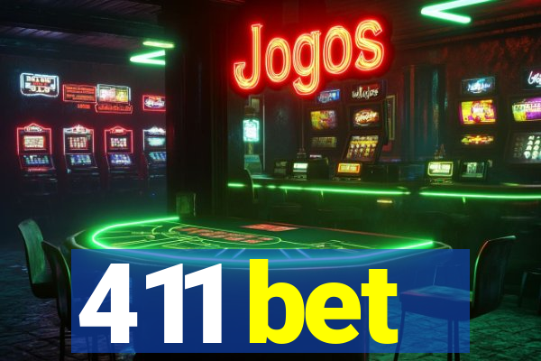 411 bet