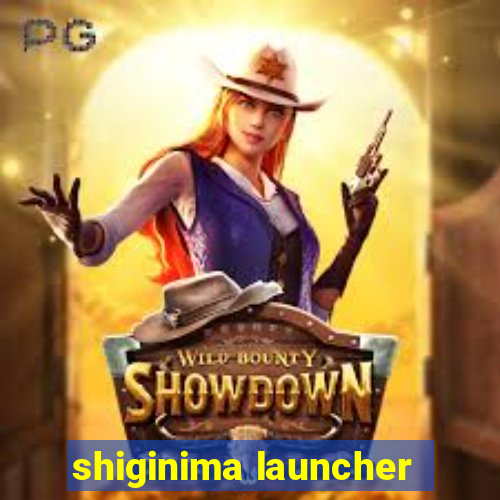 shiginima launcher