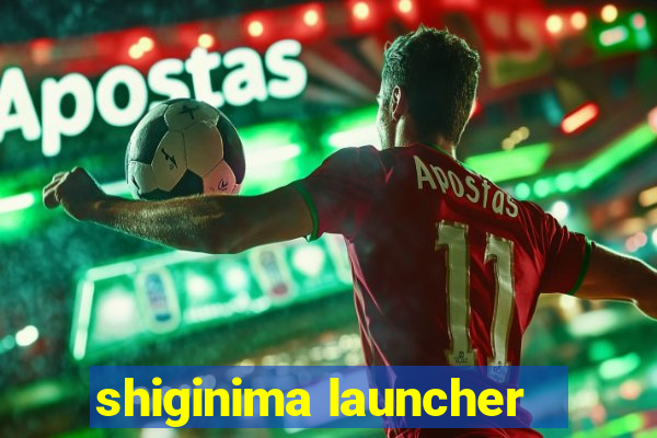 shiginima launcher