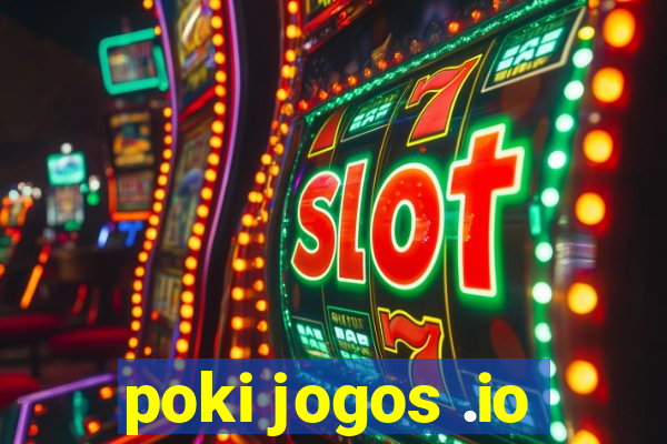 poki jogos .io