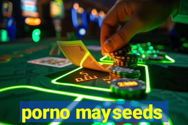 porno mayseeds