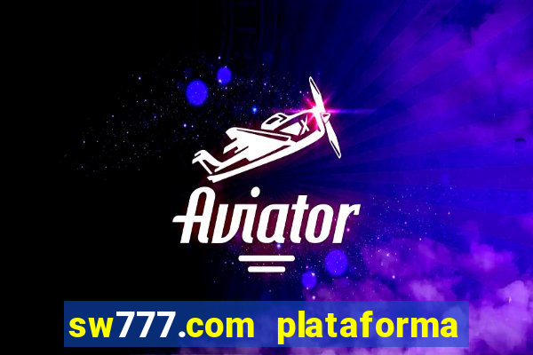 sw777.com plataforma cassino online