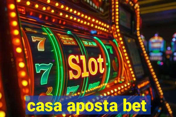 casa aposta bet