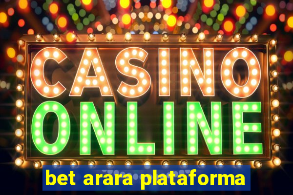 bet arara plataforma