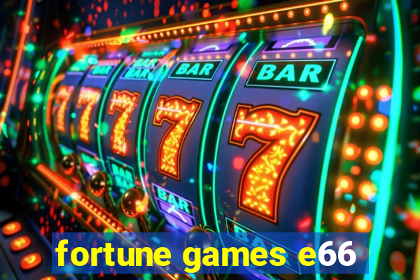 fortune games e66