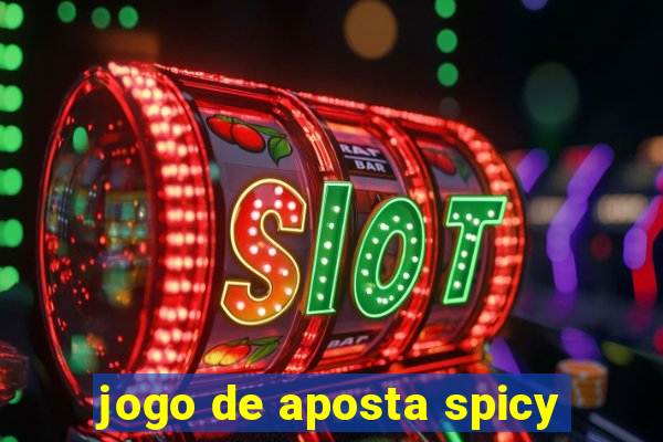 jogo de aposta spicy